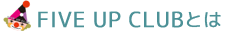 About FIVE UP CLUB